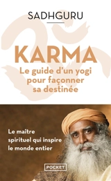 Karma : le guide d'un yogi pour façonner sa destinée - Sadhguru