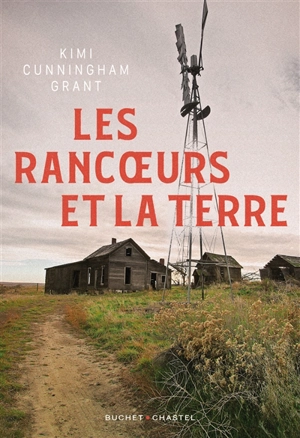 Les rancoeurs et la Terre - Kimi Cunningham Grant