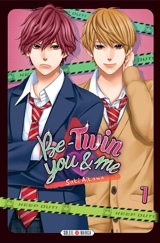 Be-twin you & me. Vol. 1 - Saki Aikawa