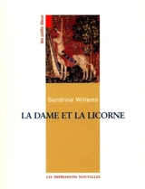 Les petits dieux. La dame et la licorne - Sandrine Willems