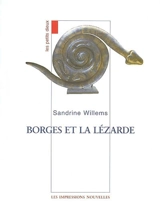 Les petits dieux. Borges et la lézarde - Sandrine Willems