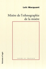 Misère de l'ethnographie de la misère - Loïc Wacquant