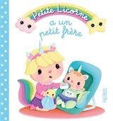 Petite licorne. Petite licorne a un petit frère - Elen Lescoat