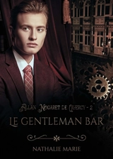 Allan Nogaret de Quercy. Vol. 2. Le Gentleman Bar - Nathalie Marie