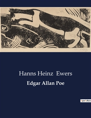 Edgar Allan Poe : Exploration des récits transitions et des essais critiques d'Edgar Allan Poe - Hanns Heinz Ewers