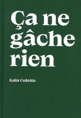 Ca ne gâche rien - Gala Collette