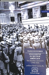 Vous sortez du secteur américain : une éducation communiste (1948-1959) - Françoise Bosman