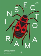Insectorama : découvre et observe le monde fascinant des insectes - Lisa Voisard