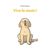 Vive la sieste ! - Yuichi Kasano