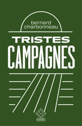 Tristes campagnes - Bernard Charbonneau