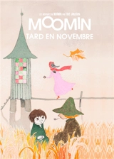 Les aventures de Moomin. Moomin : tard en novembre - Tove Jansson