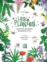 Les plantes qui puent, qui pètent, qui piquent & Cie... - Lionel Hignard