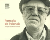 Portraits de Polonais : visages de Basse-Silésie. Portrety Polakow : oblicza Dolnego Slaska - Jean-Marc Biry