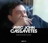 Avec John Cassavetes - Quentin Victory Leydier