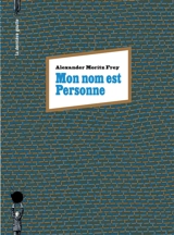 Mon nom est personne - Alexander Moritz Frey