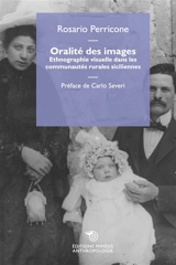 Oralité des images : ethnographie visuelle dans les communautés rurales siciliennes - Rosario Perricone