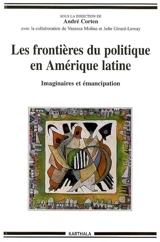Les frontières du politique en Amérique latine : imaginaires et émancipation