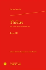 Théâtre. Vol. 3 - Pierre Corneille