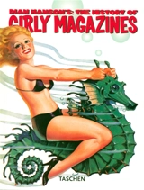 The history of girly magazines : 1900-1969 - Dian Hanson
