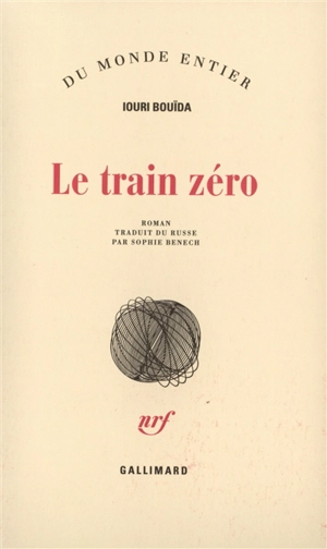 Le train zéro - Iouri Bouïda
