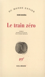 Le train zéro - Iouri Bouïda