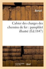 Cahier des charges des chemins de fer : pamphlet illustré - Bertall