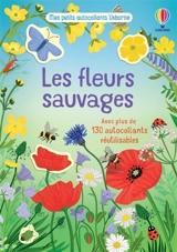 Les fleurs sauvages : Mes petits autocollants Usborne - Caroline Young