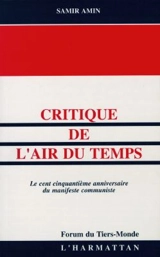 Critique de l'air du temps : la cent cinquantième anniversaire du Manifeste communiste - Samir Amin