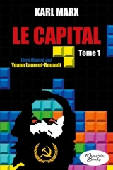 Le capital. Vol. 1. Développement de la production capitaliste. Vol. 1 - Karl Marx