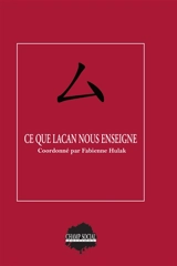 Ce que Lacan nous enseigne - La Section clinique (Saint-Denis, Seine-Saint-Denis)