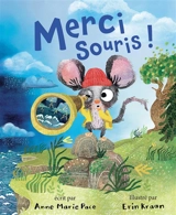 Merci Souris ! - Anne Marie Pace