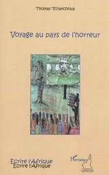 Voyage au pays de l'horreur - Thomas Tchatchoua