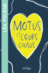 Motus et coeurs cousus - Léa Volène