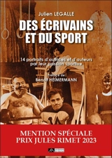 Des écrivains et du sport : 14 portraits d'autrices et d'auteurs par leur passion sportive - Julien Legalle