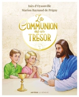 La communion est un trésor - Inès d' Oysonville