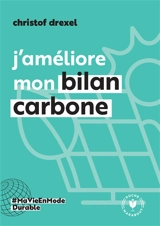 J'améliore mon bilan carbone - Christof Drexel