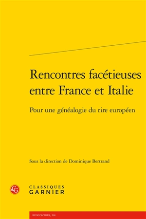 Rencontres facétieuses entre France et Italie : pour une généalogie du rire européen