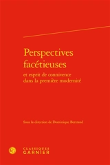 Perspectives facétieuses et esprit de connivence dans la première modernité
