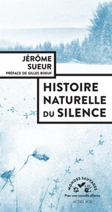 Histoire naturelle du silence - Jérôme Sueur