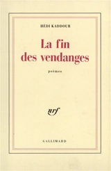 La Fin des vendanges - Hédi Kaddour