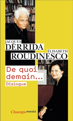De quoi demain... : dialogue - Jacques Derrida
