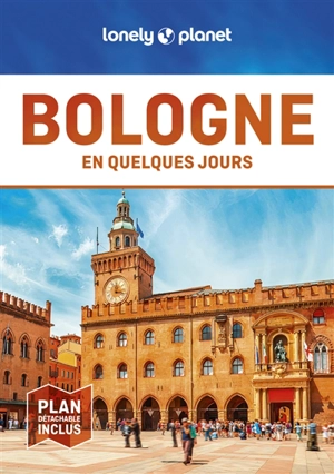 Bologne en quelques jours - Adriana Malandrino