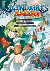 Les Légendaires : saga. Vol. 8 - Patrick Sobral