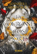 Le sang et la cendre. Vol. 3. La couronne d'os dorés - Jennifer L. Armentrout