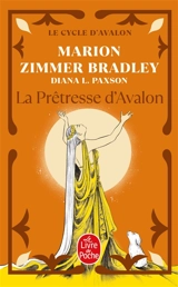 Les dames du lac. Vol. 4. La prêtresse d'Avalon - Marion Zimmer Bradley