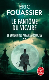 Le bureau des affaires occultes. Vol. 2. Le fantôme du Vicaire - Eric Fouassier