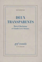 Deux transparents, Marcel Duchamp et Claude Lévi-Strauss - Octavio Paz