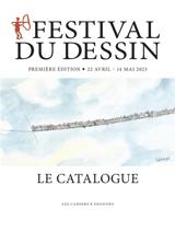 Festival du dessin Arles 2023 : le catalogue - Festival du dessin (1 ; 2023 ; Arles, Bouches-du-Rhône, )