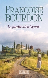 Le jardin des cyprès - Françoise Bourdon