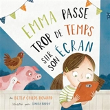 Emma passe trop de temps sur son écran - Betsy Childs Howard